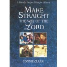 Make Straight The Way Of The Lord  by Connie Clarke